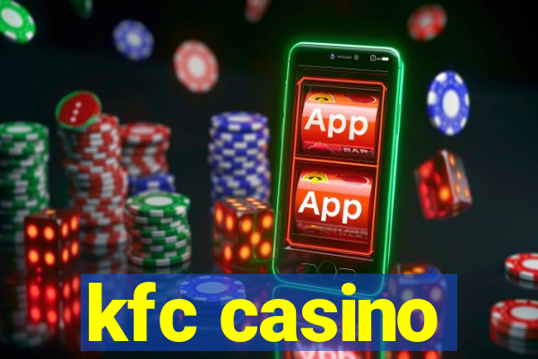 kfc casino